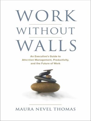 cover image of Work Without Walls, an Executive's Guide to Attention Management, Productivity, and the Future of Work
